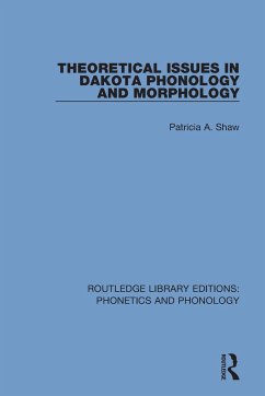 Theoretical Issues in Dakota Phonology and Morphology - Shaw, Patricia A