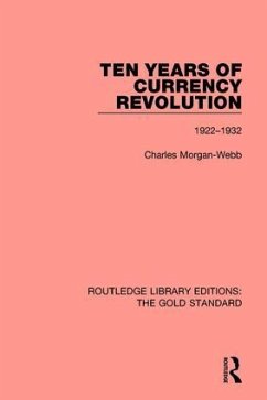 Ten Years of Currency Revolution - Webb, Charles Morgan