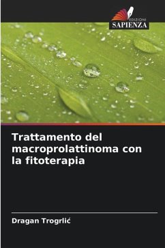 Trattamento del macroprolattinoma con la fitoterapia - Trogrlic, Dragan