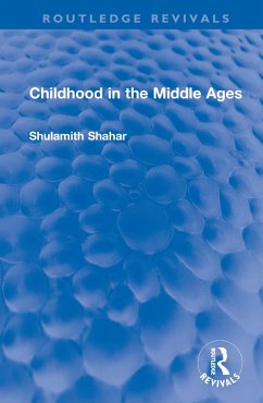 Childhood in the Middle Ages - Shahar, Shulamith