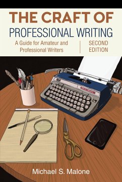 The Craft of Professional Writing, Second Edition - Malone, Michael S.