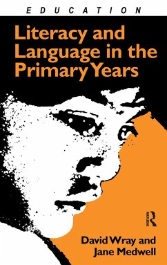 Literacy and Language in the Primary Years - Medwell, Jane; Wray, David