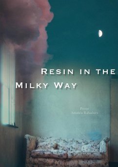 Resin in the Milky Way - Rabaduex, Amanda