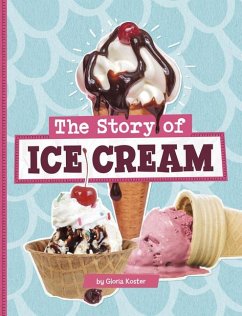 The Story of Ice Cream - Koster, Gloria