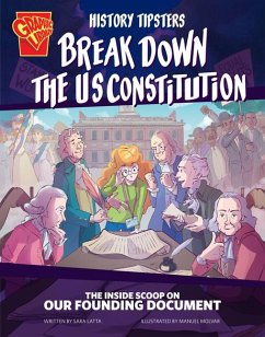 History Tipsters Break Down the U.S. Constitution - Latta, Sara Lynn