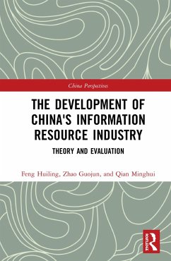 The Development of China's Information Resource Industry - Feng, Huiling; Zhao, Guojun; Qian, Minghui