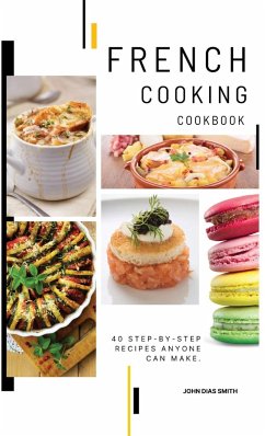 French Cooking Cookbook - Smith, John Dias
