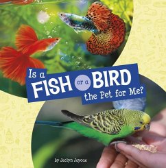 Is a Fish or a Bird the Pet for Me? - Jaycox, Jaclyn