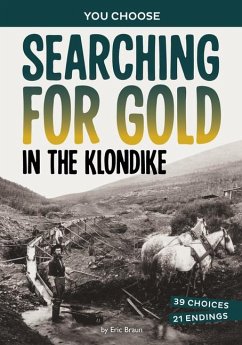 Searching for Gold in the Klondike - Braun, Eric