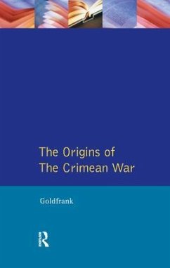 The Origins of the Crimean War - Goldfrank, David M