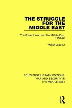 The Struggle for the Middle East - Laqueur, Walter