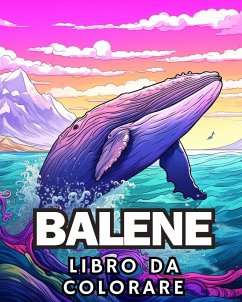 Libro da Colorare sulle Balene - Huntelar, James