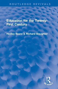 Education for the Twenty-First Century - Beare, Hedley; Slaughter, Richard
