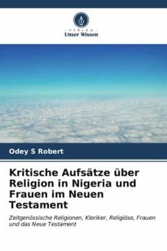 Kritische Aufsätze über Religion in Nigeria und Frauen im Neuen Testament - Robert, Odey S