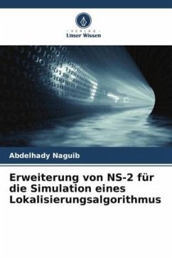 Erweiterung von NS-2 für die Simulation eines Lokalisierungsalgorithmus - Naguib, Abdelhady