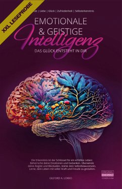 XXL Leseprobe: Emotionale & geistige Intelligenz   Die Macht, Gedanken & Emotionen zu kontrollieren (eBook, ePUB) - A. Lokko, Gilford