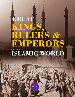 Greatt Kings, Rulers and Emperors of the Islamic World - Starr, Jason Luke