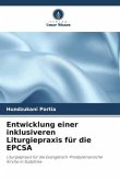 Entwicklung einer inklusiveren Liturgiepraxis für die EPCSA