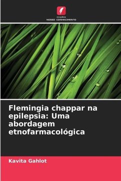 Flemingia chappar na epilepsia: Uma abordagem etnofarmacológica - Gahlot, Kavita