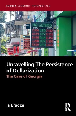 Unravelling The Persistence of Dollarization - Eradze, Ia