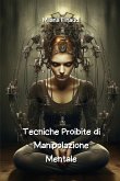 Tecniche Proibite di Manipolazione Mentale