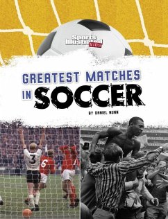 Greatest Matches in Soccer - Nunn, Daniel