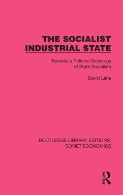 The Socialist Industrial State - Lane, David