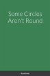 Some Circles Aren't Round - Bild 1