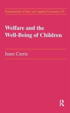 Welfare and the Well-Being of Children - Currie, Janet M