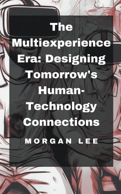 The Multiexperience Era - Lee, Morgan