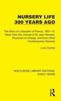 Nursery Life 300 Years Ago - Crump, Lucy