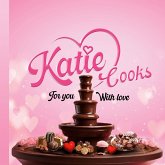 Katie Cooks For You With Love