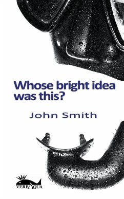 Whose Bright Idea Was This - Smith, John