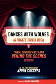 Dances With Wolves - Ultimate Trivia Book