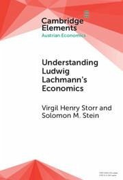 Understanding Ludwig Lachmann's Economics - Storr, Virgil Henry; Stein, Solomon M