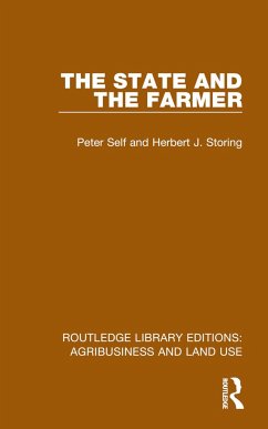 The State and the Farmer - Self, Peter; Storing, Herbert J