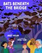 Bats Beneath the Bridge - Bild 1