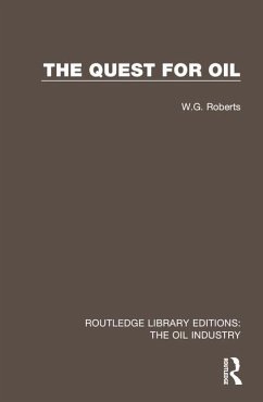 The Quest for Oil - Roberts, W G