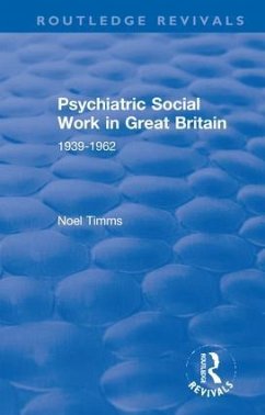 Psychiatric Social Work in Great Britain - Timms, Noel