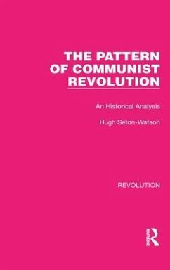 The Pattern of Communist Revolution - Seton-Watson, Hugh