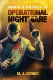 Marcus Rhodes in Operational Nightmare