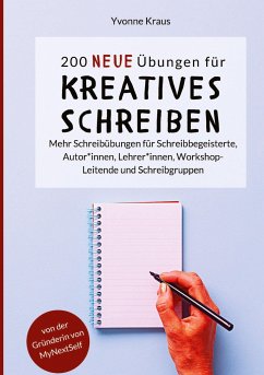 200 neue Übungen für kreatives Schreiben - Kraus, Yvonne