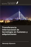 Transferencia internacional de tecnología en fusiones y adquisiciones Transferencia internacional de tecnología en fusiones y adquisiciones