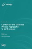 Complexity and Statistical Physics Approaches to Earthquakes