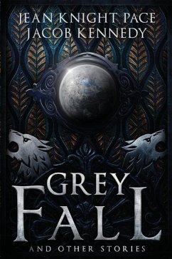 Grey Fall and Other Stories - Pace, Jean Knight; Kennedy, Jacob