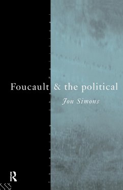 Foucault and the Political - Simons, Jonathan