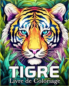 Tigre Livre de Coloriage - Bb, Lea Schöning