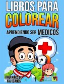 LIBROS PARA COLOREAR PARA NIÑOS QUIEREN SER DE MEDICOS