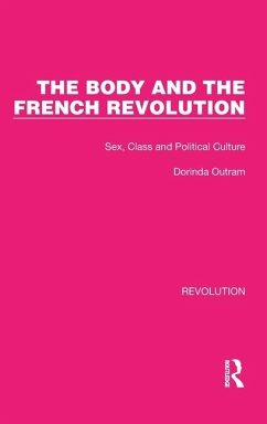 The Body and the French Revolution - Outram, Dorinda