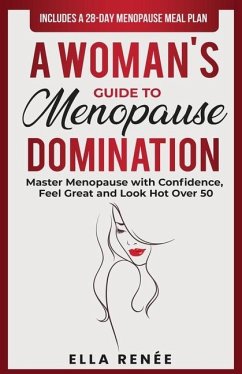 A Woman's Guide to Menopause Domination - Renée, Ella